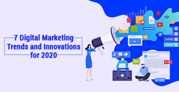 7 Digital Marketing Trends and Innovations for 2020